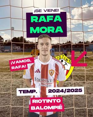 Rafa Mora (Riotinto Balompi) - 2024/2025