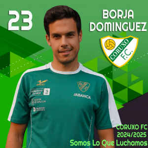 Borja Domnguez (Coruxo F.C.) - 2024/2025